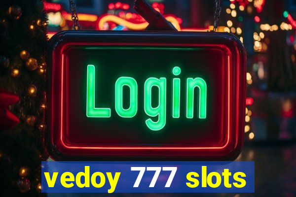 vedoy 777 slots